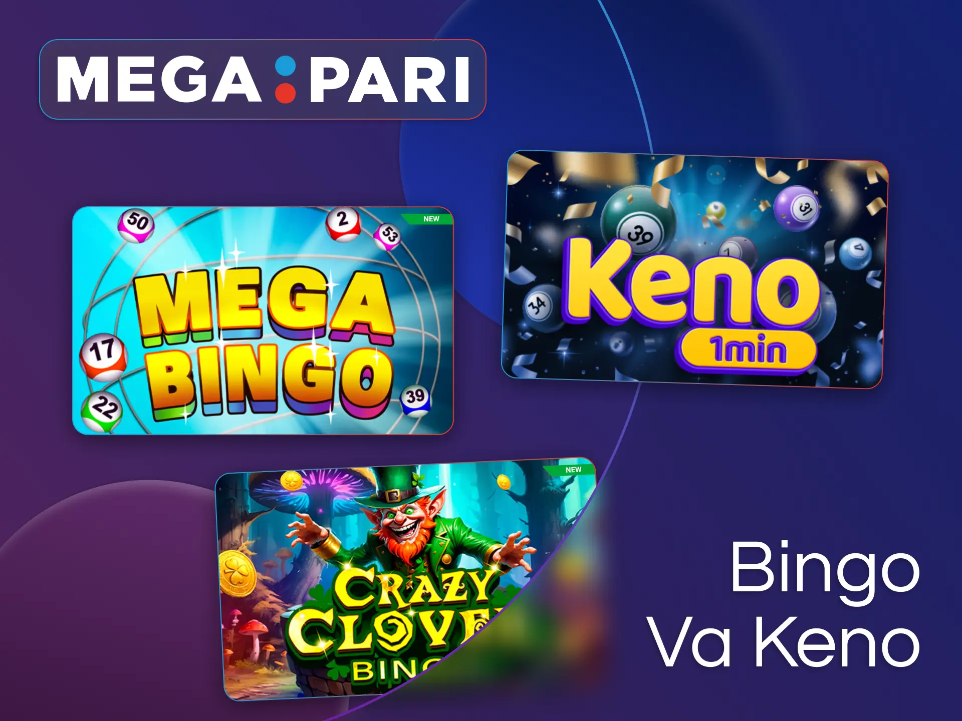Bingo va Keno Megapari o'yinlari tezkor natijalarni taklif etadi.